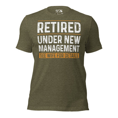 Retired husband gift shirt funny under new management tee