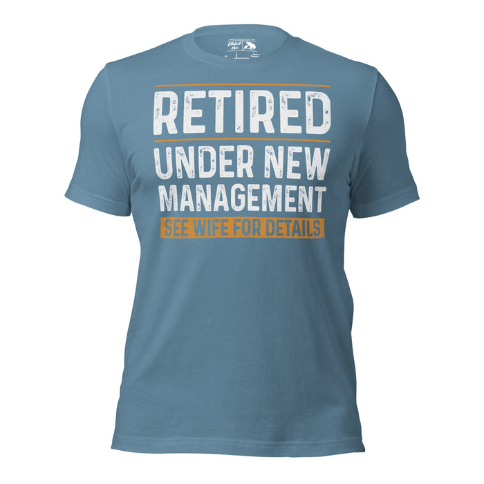 Retirement party shirt funny under new management design