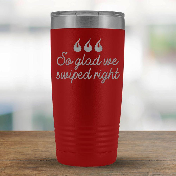So glad we swiped right - 20oz Tumbler-KaboodleWorld