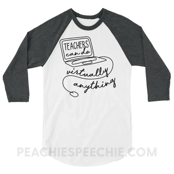 Teachers Can Do Virtually Anything Baseball Tee - White/Heather Charcoal / XS - T-Shirts & Tops peachiespeechie.com