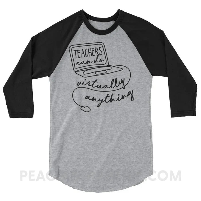 Teachers Can Do Virtually Anything Baseball Tee - Heather Grey/Black / XS - T-Shirts & Tops peachiespeechie.com